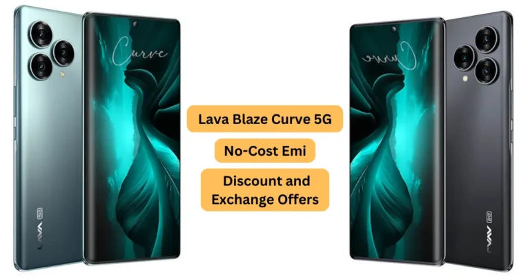 Lava Blaze Curve 5G No-Cost Emi, Discount Offers and Exchange Offers